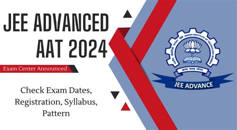 JEE Advanced AAT 2024: Exam Dates, Syllabus PDF, Exam .
